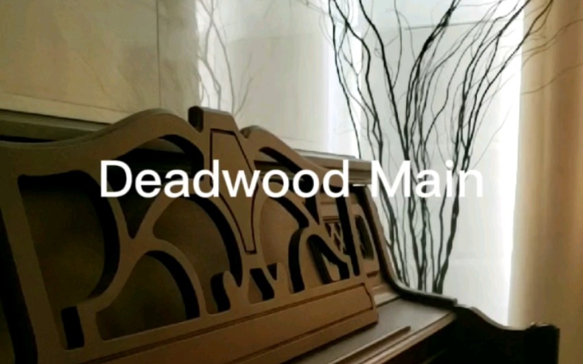 [图]钢琴弹奏-神仙bgm-Deadwood Main