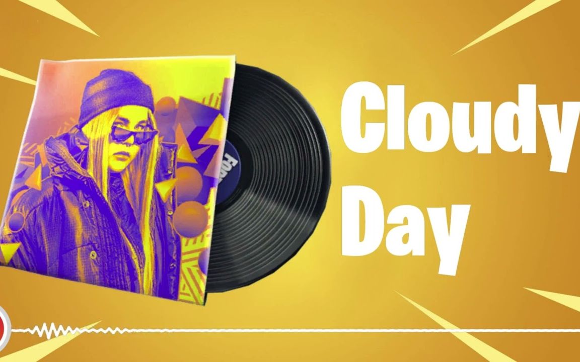 【堡垒音乐盒】cloudy day