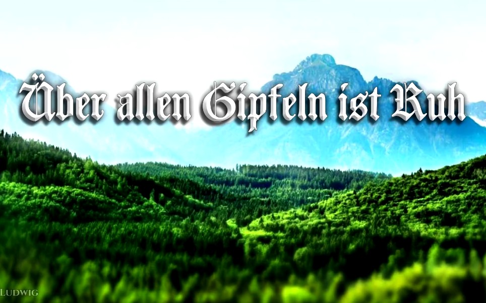 05berallengipfelnistruh在所有的山顶是沉静德国民歌英语歌词