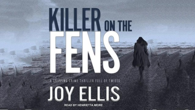 Killer on the Fens by Joy Ellis | Audiobook Thriller, Mystery & Suspense Full