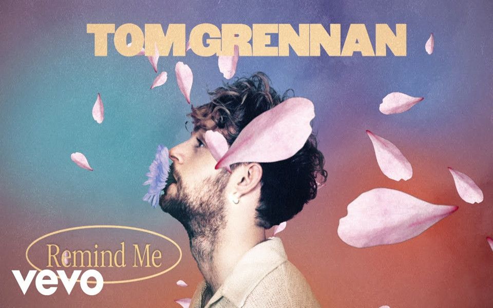 [图]【萌汤】Tom Grennan 新单 - Remind Me (Lyric Video)