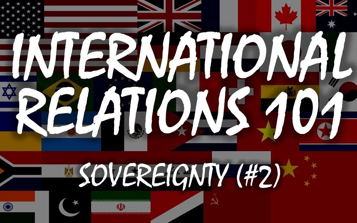 【国际关系/公开课】international relations 101 #2 sovereignty
