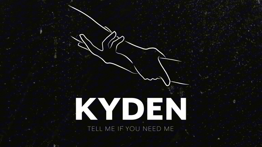 kyden - 《tell me if you need me》