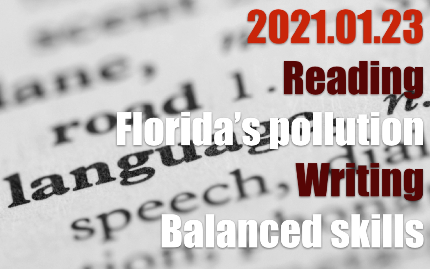 [2021.01.23雅思考试真题回顾] 阅读难点文章Florida's pollution佛罗里达环境问题;写作常见表达 语言习得中的四技能平衡哔哩哔哩bilibili