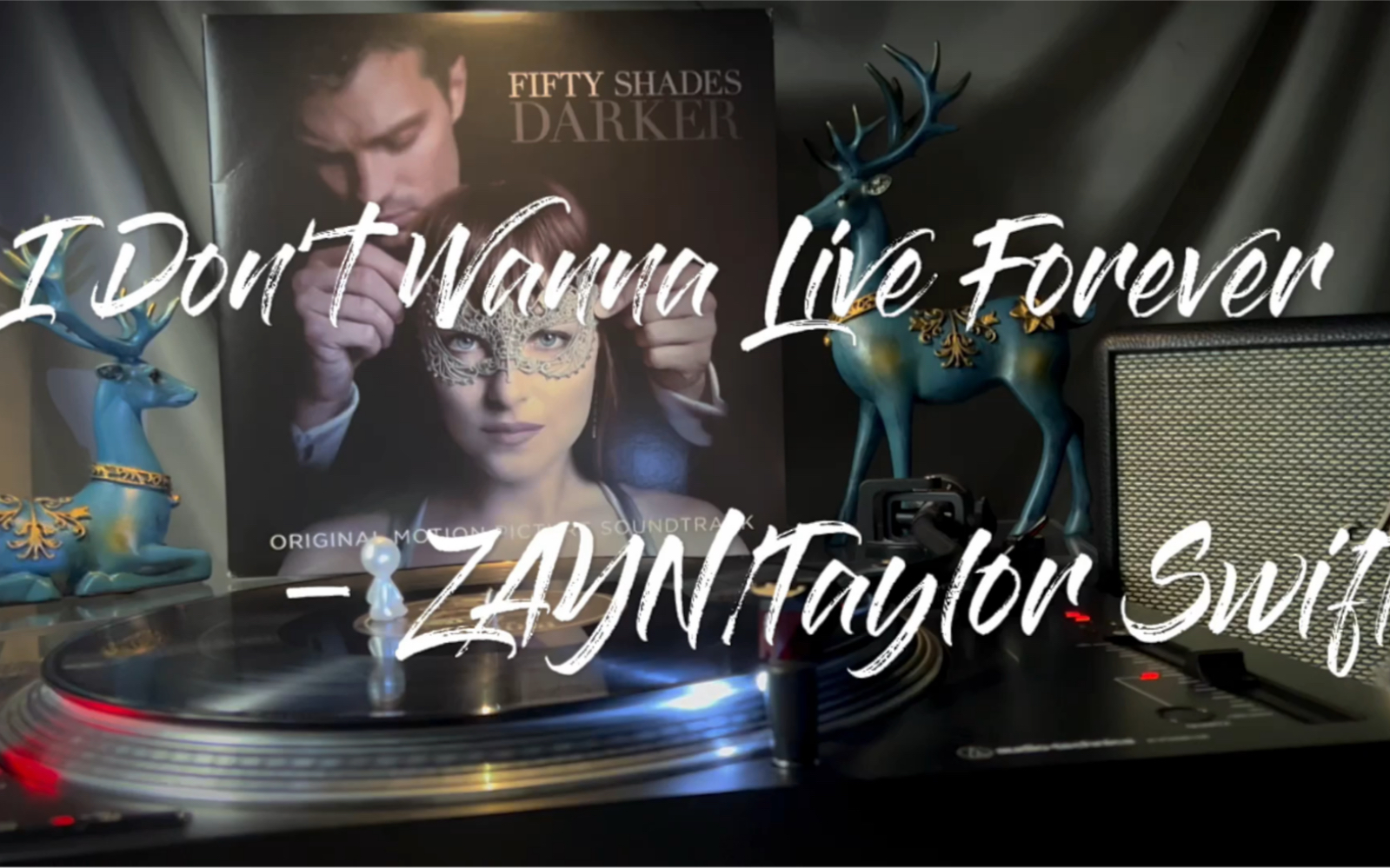 [图]黑胶试听 ‖ I Don’t Wanna Live Forever —— Taylor Swift & ZAYN