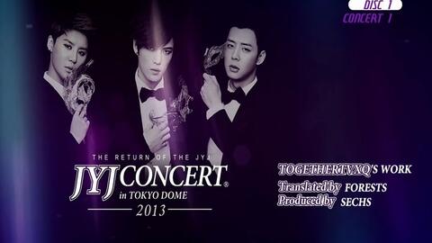 2013 THE RETURN OF THE JYJ CONCERT in TOKYO DOME DISC 1[同伴]_哔哩