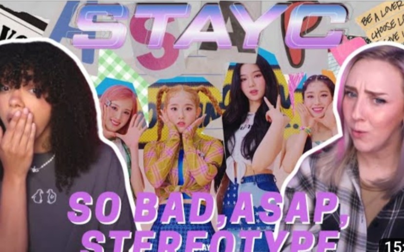 外国情侣reaction STAYC 'So Bad'&'ASAP'&'STREOTYPE'哔哩哔哩bilibili