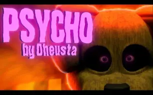 下载视频: FNAF SONG_ _Going Psycho_ by DHeusta (Lyric Video)