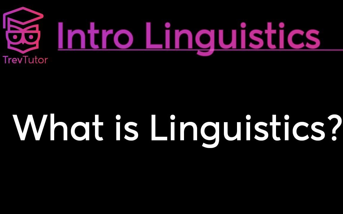 [图][Introduction to Linguistics] Introduction and Overview 语言学概论