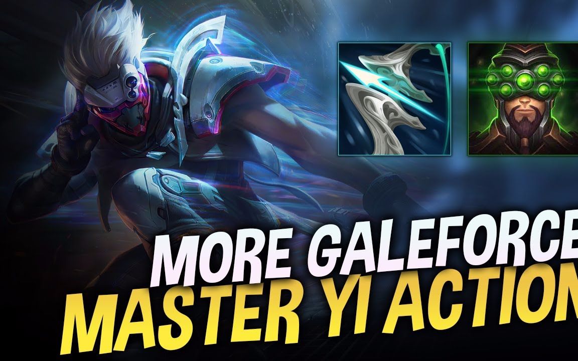 more galeforce master yi action - cowsep
