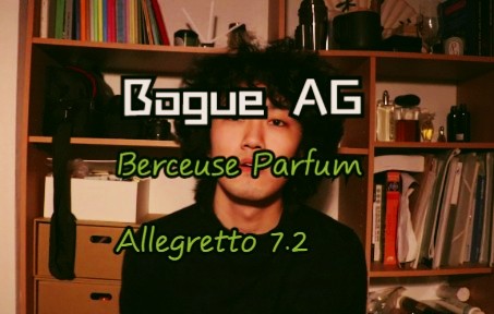 【香水测评】AG Bogue /Allegretto 7.2 Berceuse Parfum哔哩哔哩bilibili