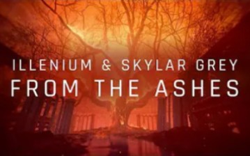 [图]ILLENIUM & Skylar Grey - From the Ashes (Official Lyric Video)