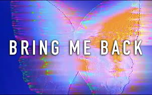 [图]【MV】Elohim x GRiZ - Bring Me Back (Official Lyric Video)