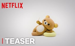 [图]Rilakkuma and Kaoru: Season 1 | Teaser | Netflix