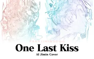 Télécharger la video: 【AI Cover】朴智旻 Jimin - One Last Kiss 原唱：宇多田光 | 独属于我的蒙娜丽莎 我早已遇见