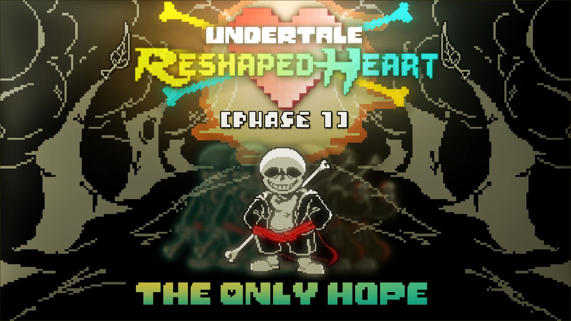 【Undertale:Reshaped Heart/传说之下：心境重塑/Remix】Phase 1 The Only Hope