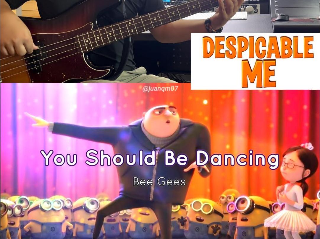 Despicable Me 小黄人 跳舞插曲Bee Gees《You Should Be Dancing》 bass cover哔哩哔哩bilibili