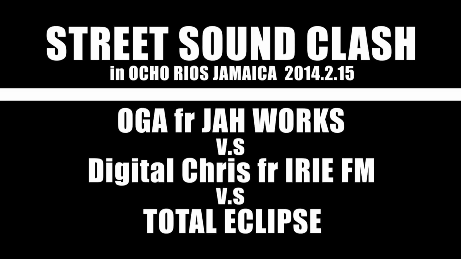 SoundClash 『 Oga fr JahWorks(osaka) VS Digital Chris(JA) VS Total Eclips(JA) 』哔哩哔哩bilibili