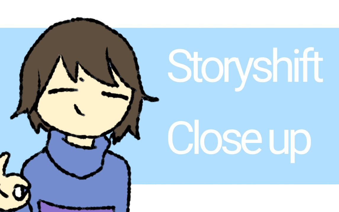 storyshift伪全员向closeupmeme