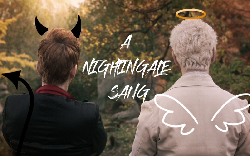 [图]好兆头 || Good Omens || A Nightingale Sang