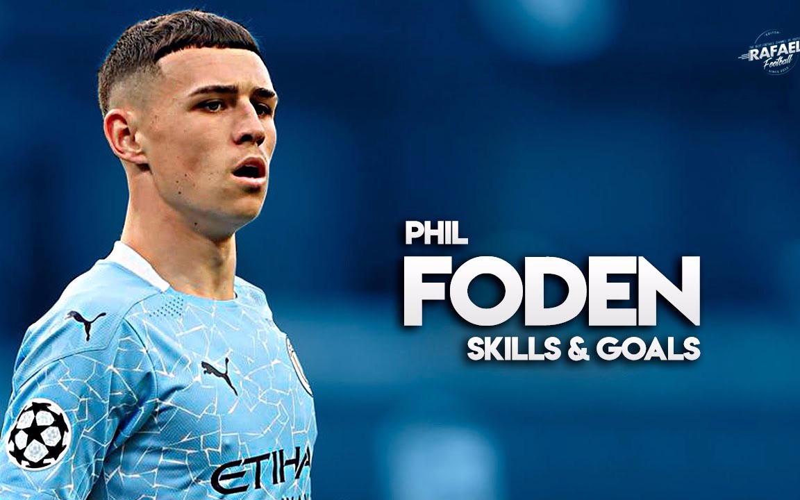 菲尔·福登2021技巧&进球 助攻hd