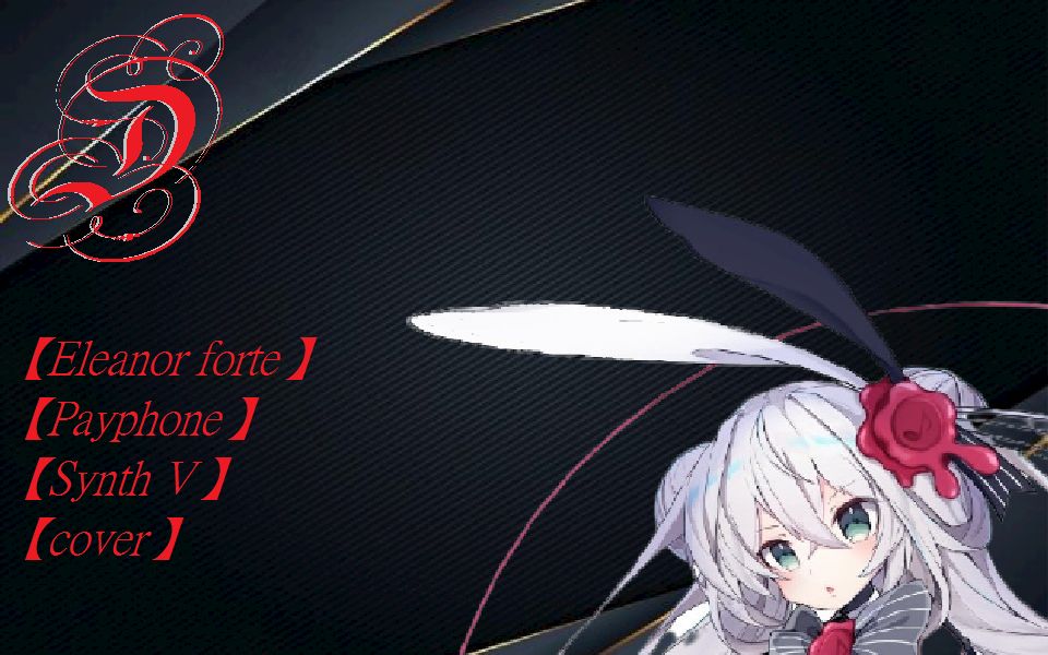 【eleanor forte】payphone【synthv】【cover】