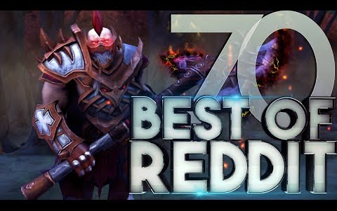 【Reddit精彩集锦ⷅ69】Dota 2 Best Moments of Reddit  Ep. 70哔哩哔哩bilibili