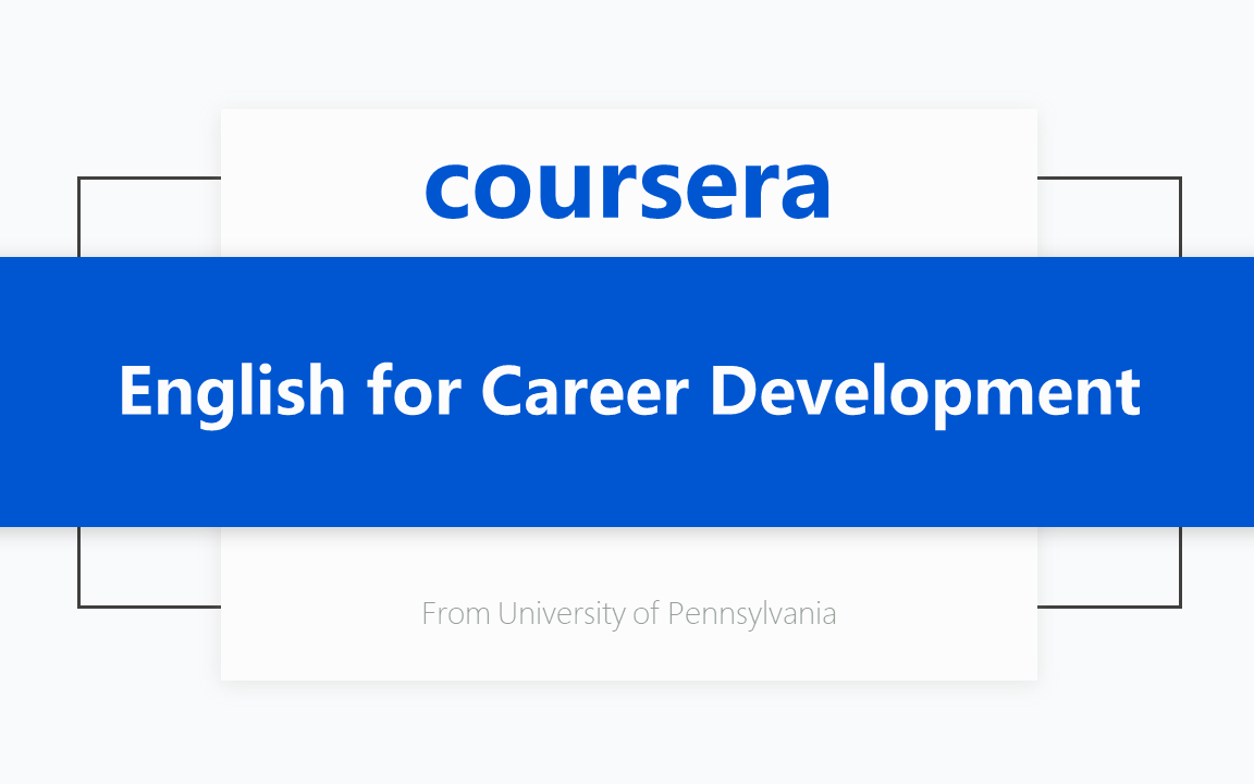 [Coursera公开课] 职业发展英语 English for Career Development哔哩哔哩bilibili