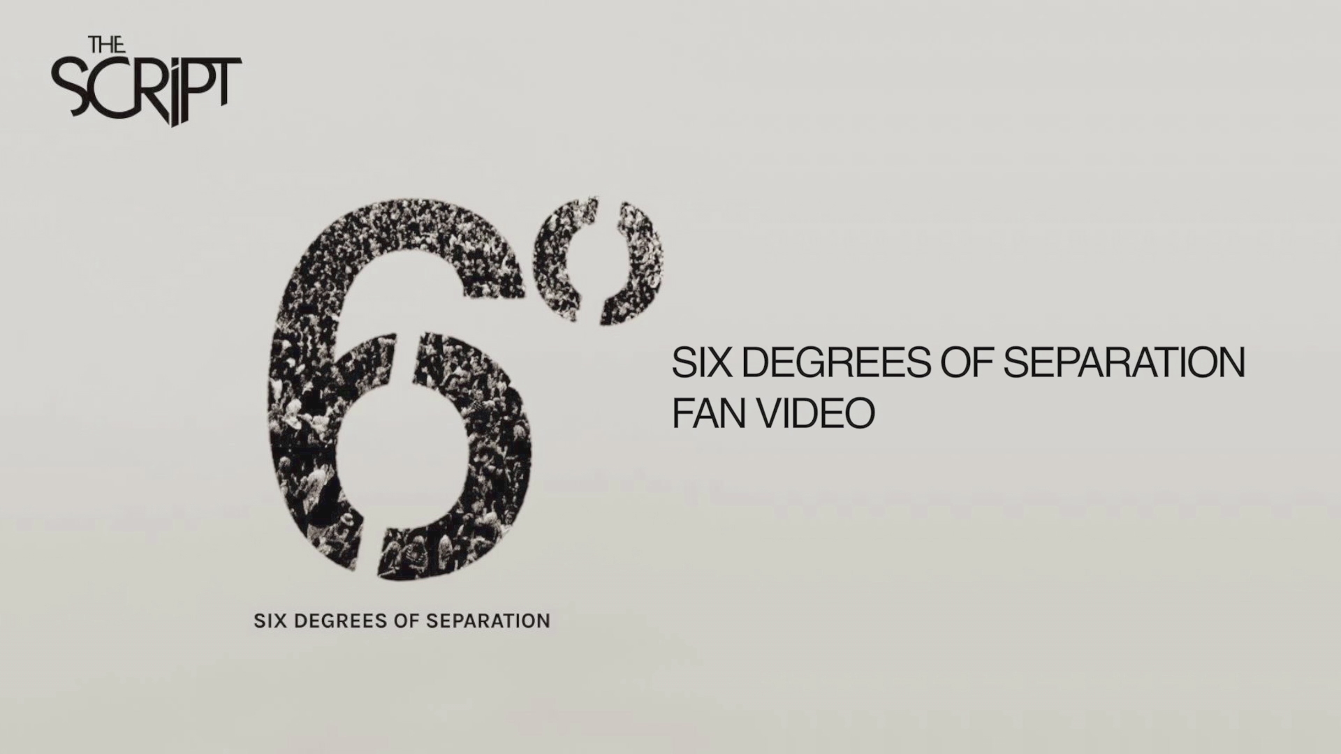 [图]Six Degrees of Separation (Fan Video) - The Script