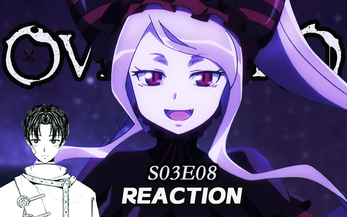【overlord】s03e08「赐予你最慈悲的方式死去!」reaction