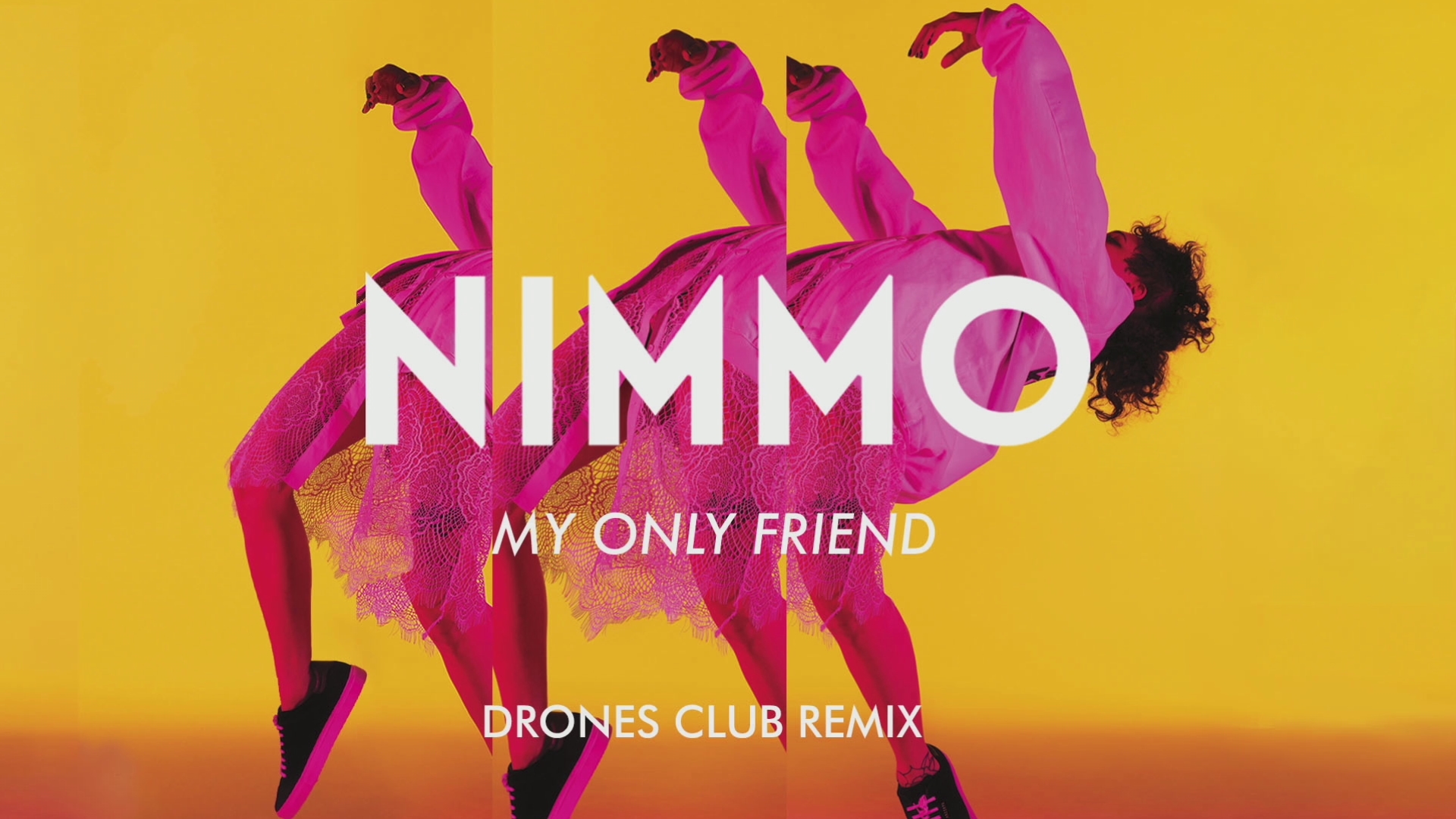 [图]My Only Friend (Drones Club Remix [Audio]) - Nimmo