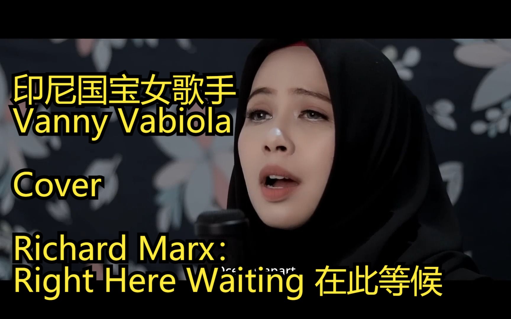 印尼国宝女歌手 Vanny Vabiola 翻唱 Richard Marx:Right Here Waiting 在此等候哔哩哔哩bilibili