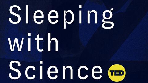 Sleeping with Science
