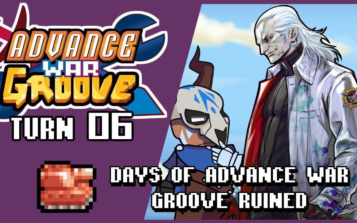 [图]【NCH】高级战律 Turn 06： Days of AdvanceWarGroove Ruined（高级战律毁灭日）