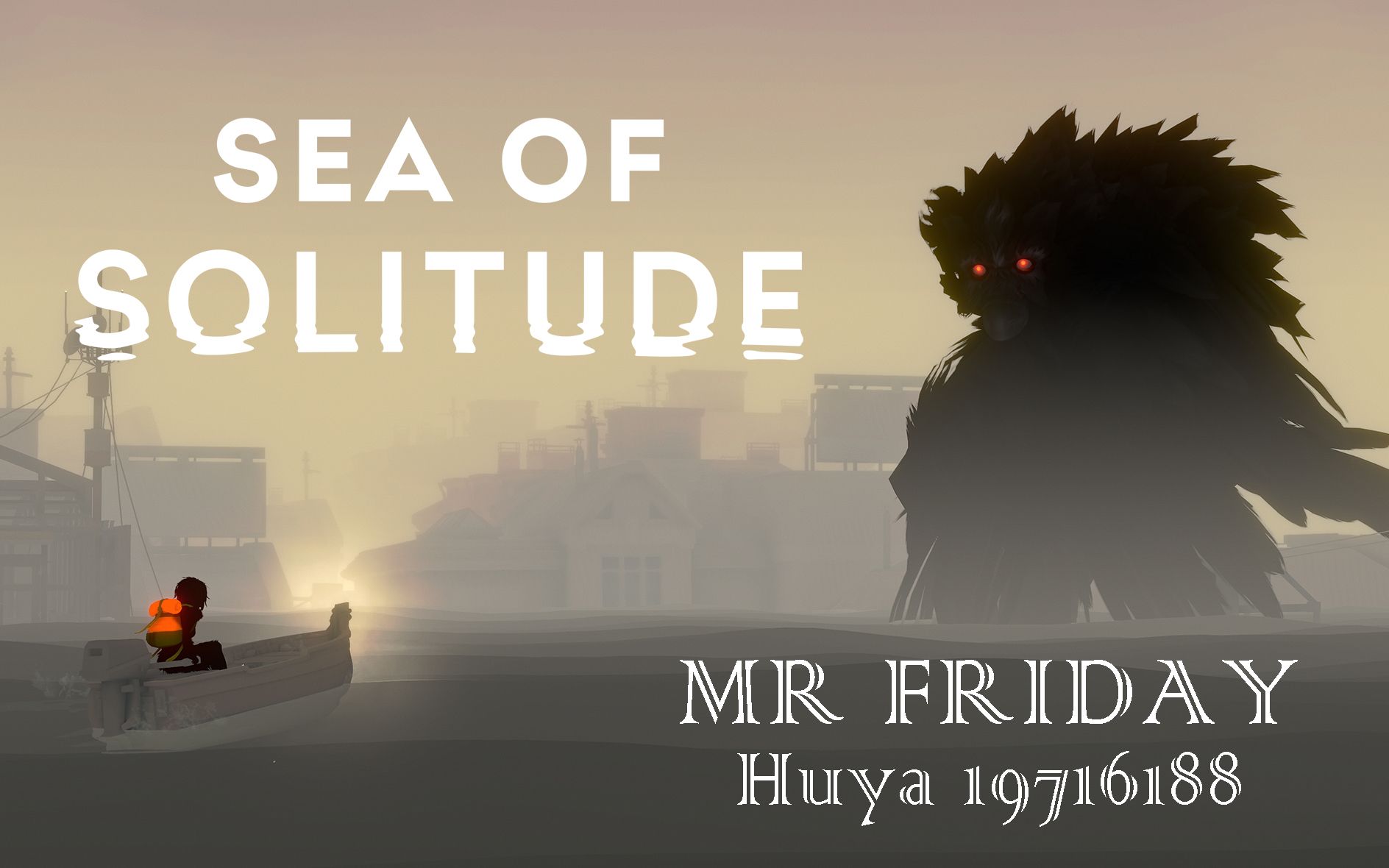 【friday】《孤独之海》- 孤独才是最可怕的敌人