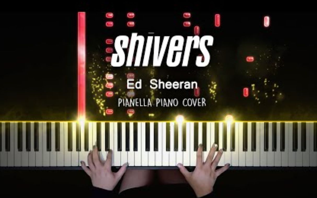 [图]【Ed Sheeran - Shivers】 特效钢琴 Pianella Piano