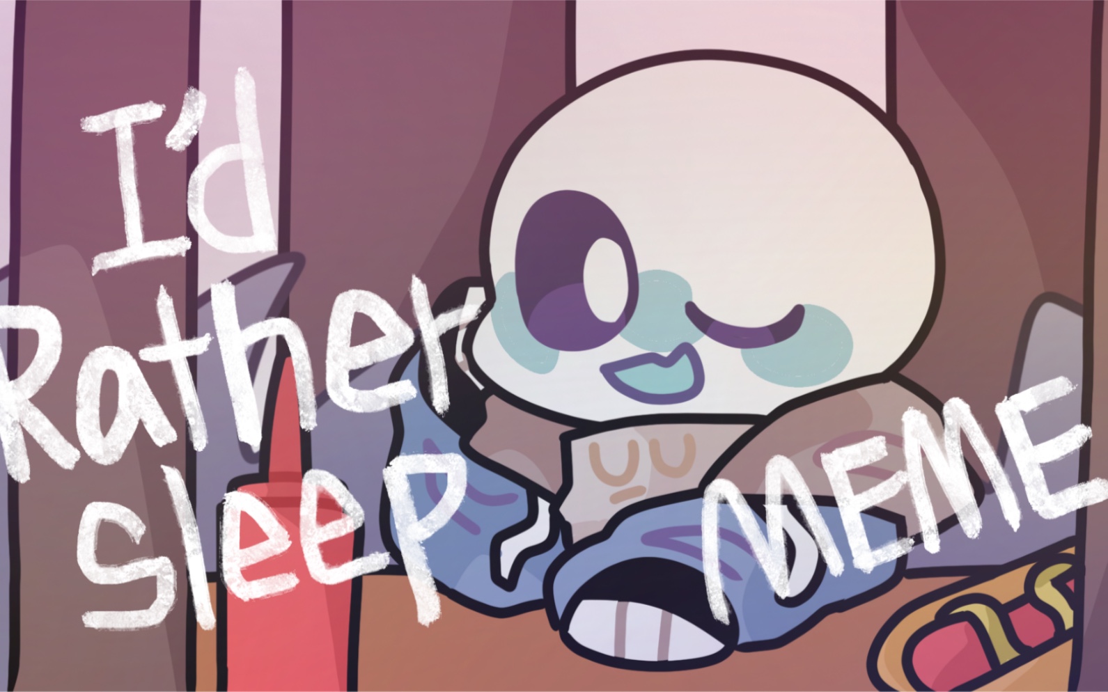 [图]【Undertale meme】sans的I‘ Rather sleep