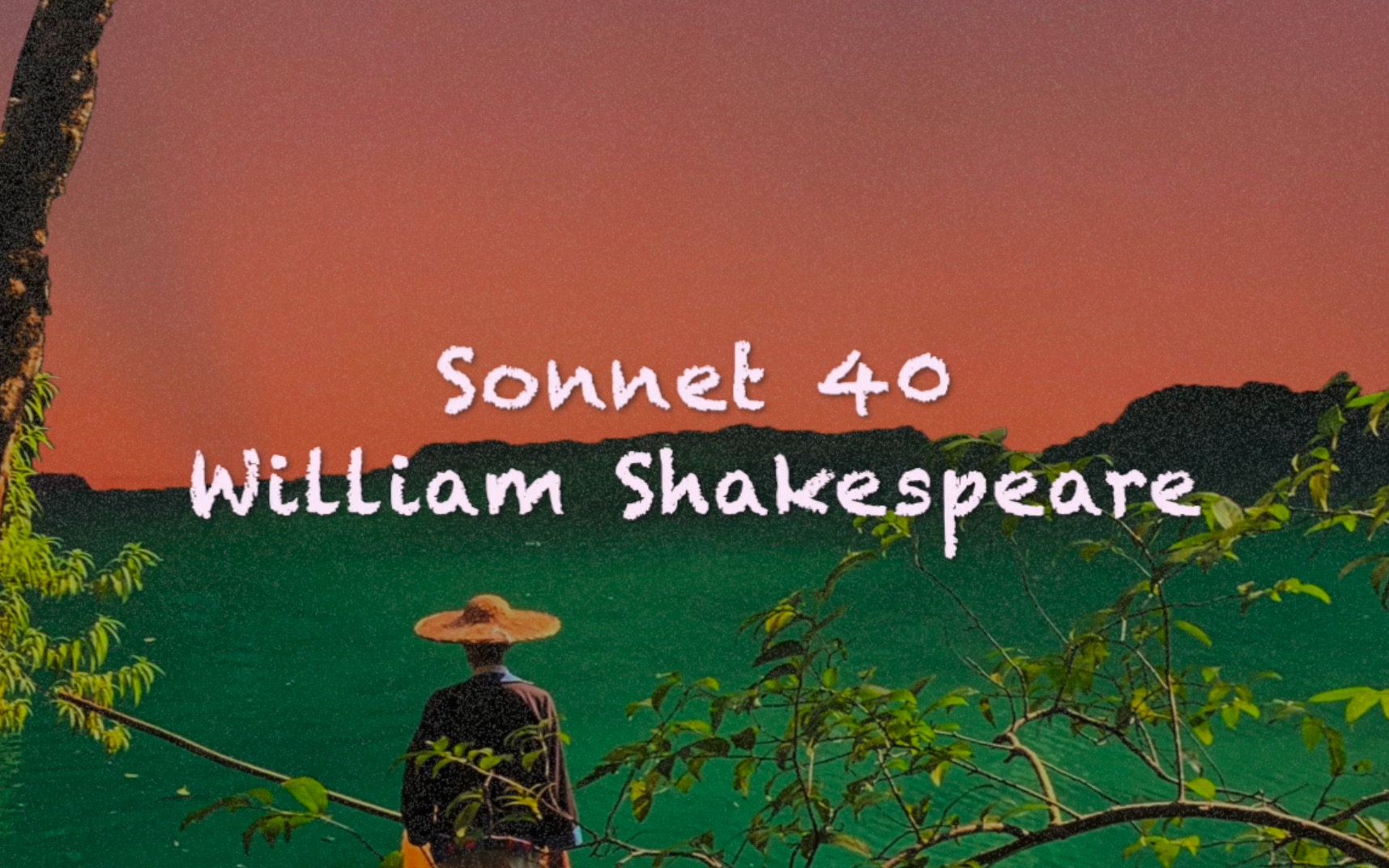 [图]Sonnet 40 -- William Shakespeare (with Chinese translation)