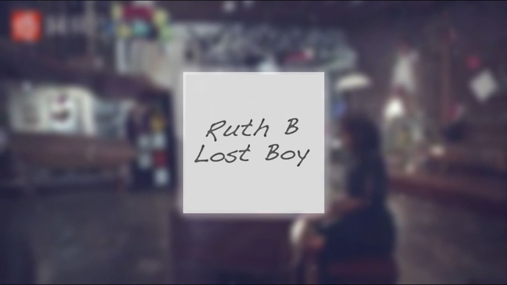【欧美】【每日分享】lost boy——ruth b.