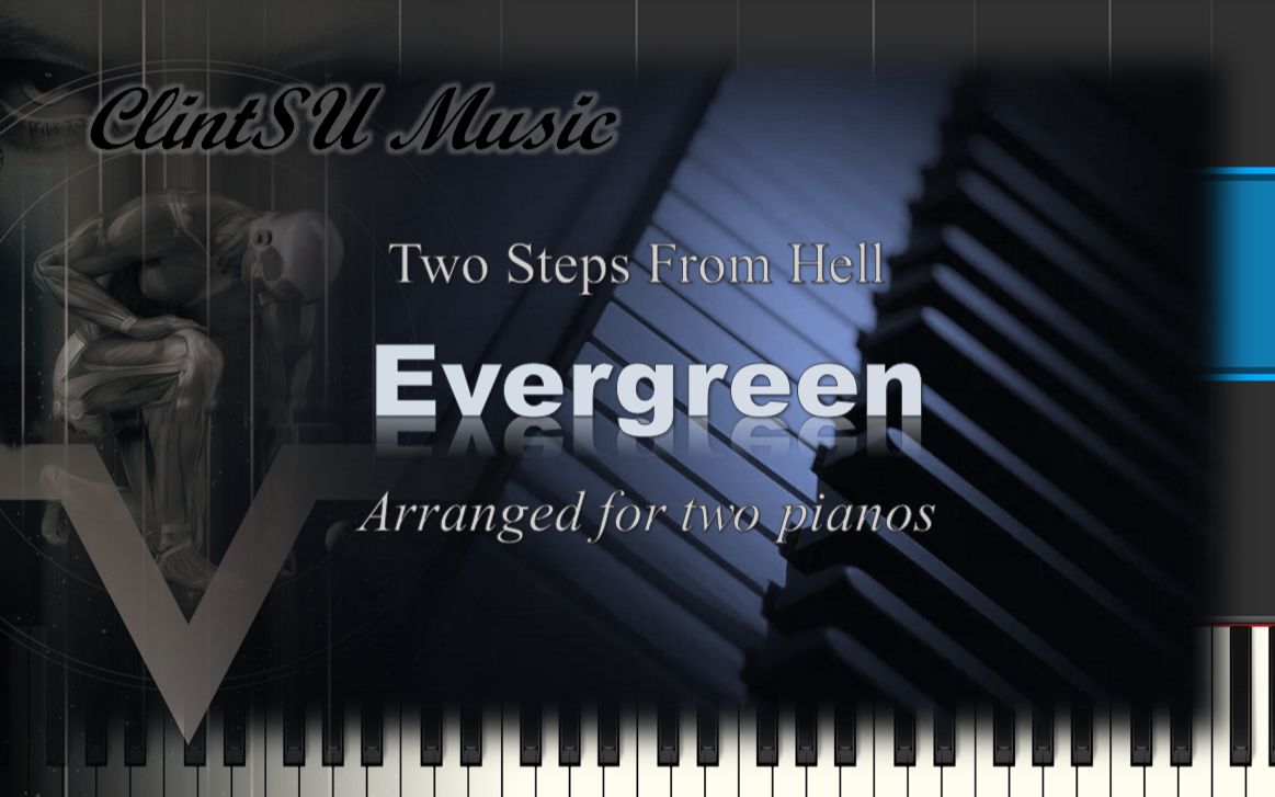 [图]【双钢琴版】Evergreen (by Two Steps From Hell)