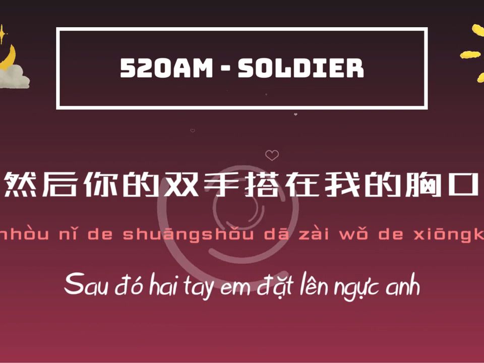 [图]Vietsub - Douyin 520AM《凌晨五点二十》 Soldier ▶ Hot Douyin