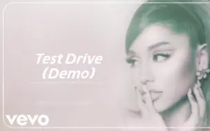 Download Video: 【Ariana Grande】《Test Drive》Demo版试听！