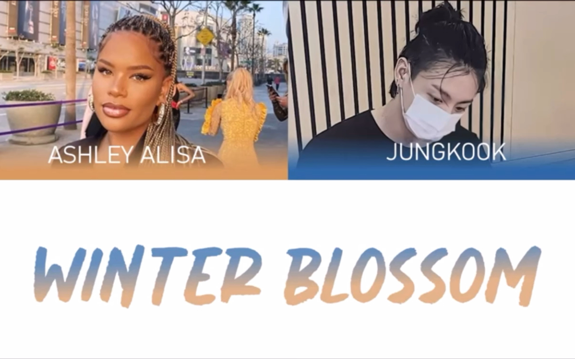 [图]Ashley Alisha - Winter Blossom (Ft.Jungkook) Teaser Color Coded Lyrics