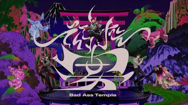 官方MV】Bad Ass Temple「Bad Ass Temple Funky Sounds」_哔哩哔哩_