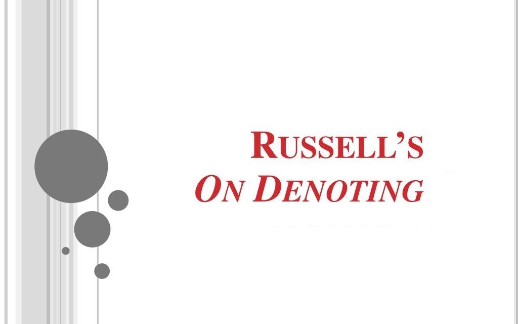 [图]分析哲学名著选读：Russell's On Denoting（论指称） (1905)