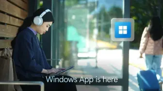 Download Video: 微软发布全新的 Windows APP：您在任何设备上访问Windows的门户。