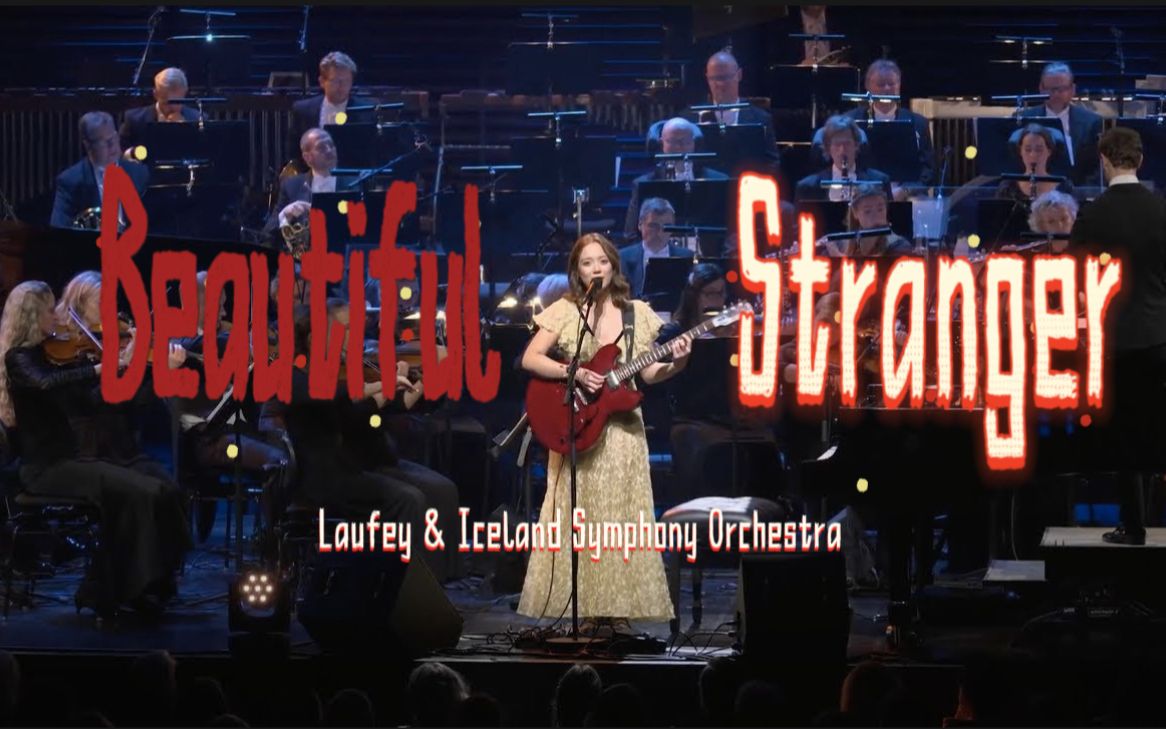 [图]【爵士现场】Laufey - Beautiful Stranger (& the Iceland Symphony Orchestra)