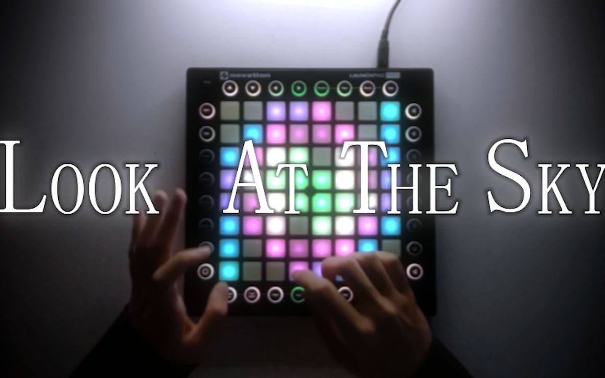 仰望天空 Look at the Sky  Porter Robinson(Launchpad cover)哔哩哔哩bilibili