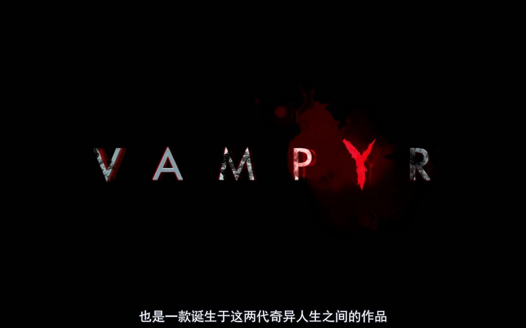 [图]【不动短评】Vampyr—被战斗拖累的优秀剧情向游戏