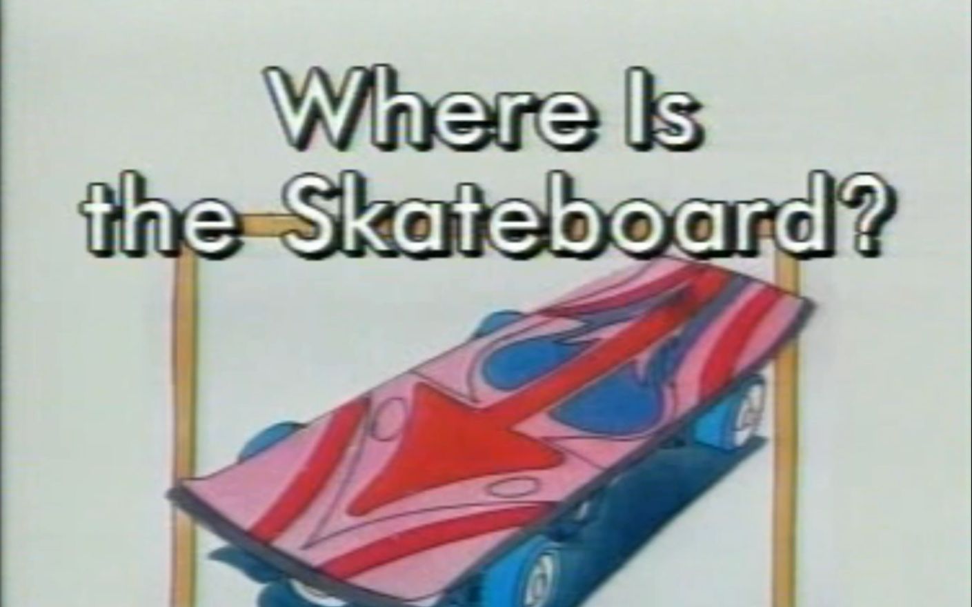 [图]Where Is the Skateboard